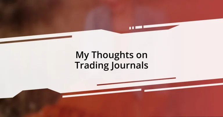 My Thoughts on Trading Journals