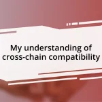 My understanding of cross-chain compatibility