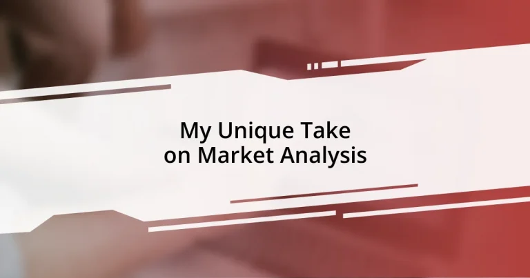 My Unique Take on Market Analysis