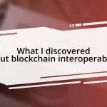 What I discovered about blockchain interoperability