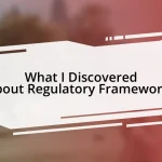 What I Discovered About Regulatory Frameworks