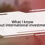 What I know about international investments