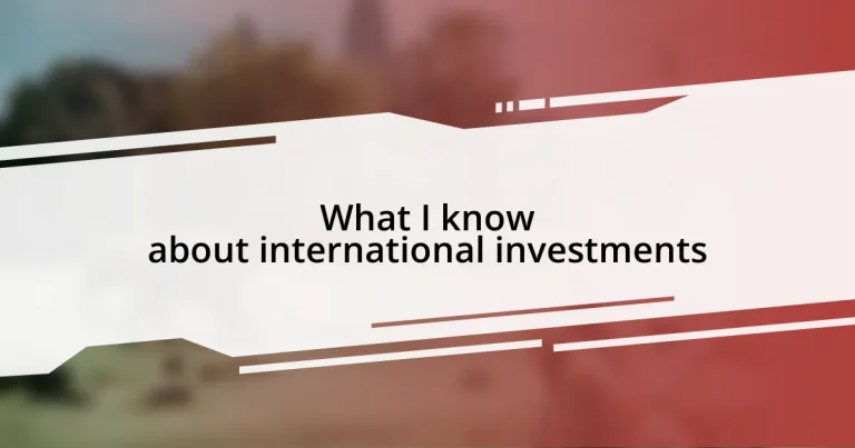 What I know about international investments