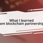 What I learned from blockchain partnerships