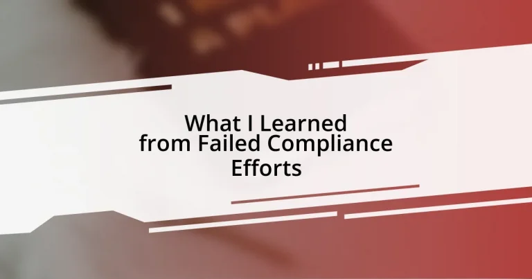 What I Learned from Failed Compliance Efforts