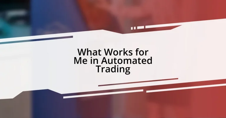 What Works for Me in Automated Trading