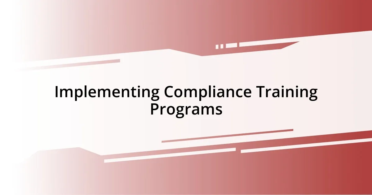 Implementing Compliance Training Programs