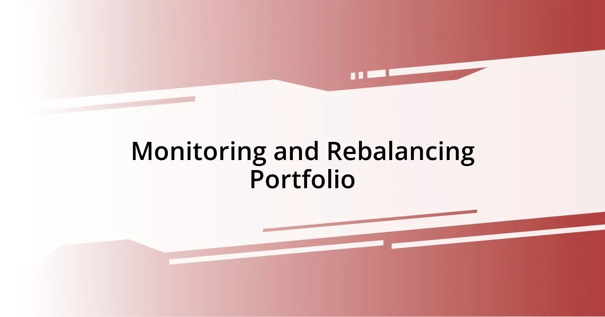 Monitoring and Rebalancing Portfolio