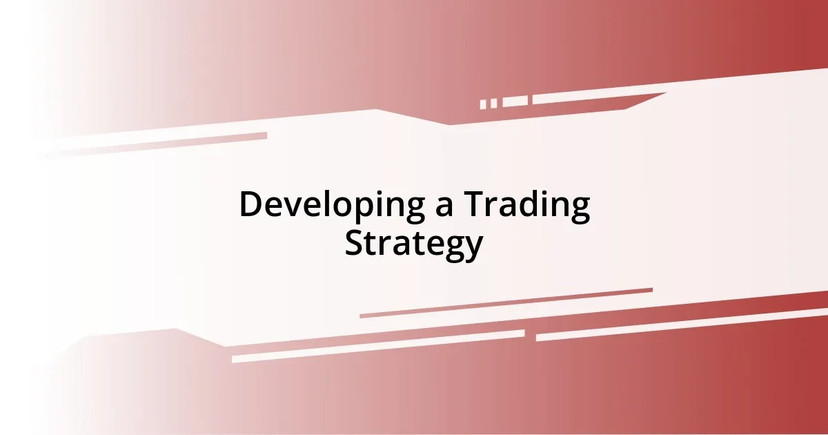 Developing a Trading Strategy