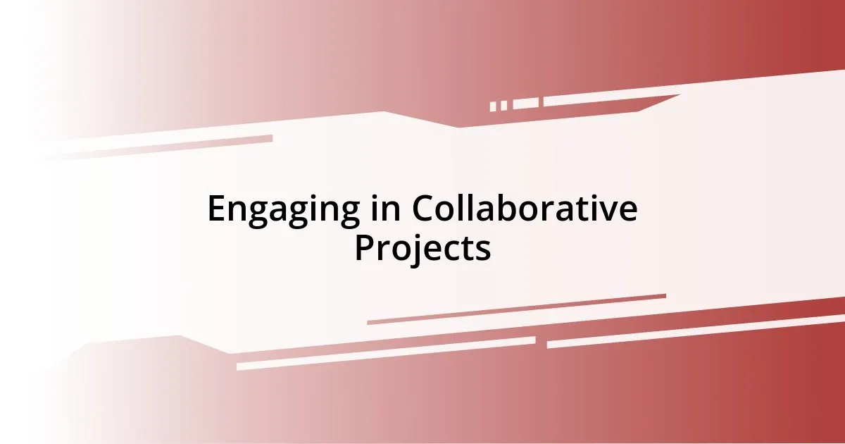 Engaging in Collaborative Projects