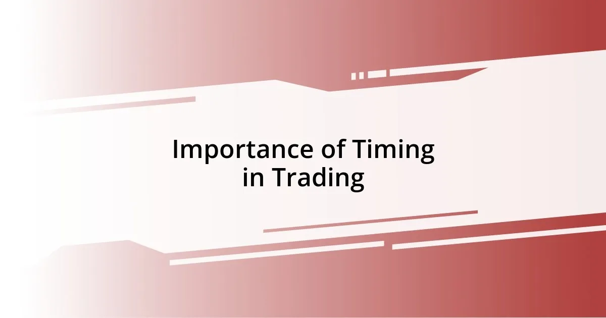 Importance of Timing in Trading