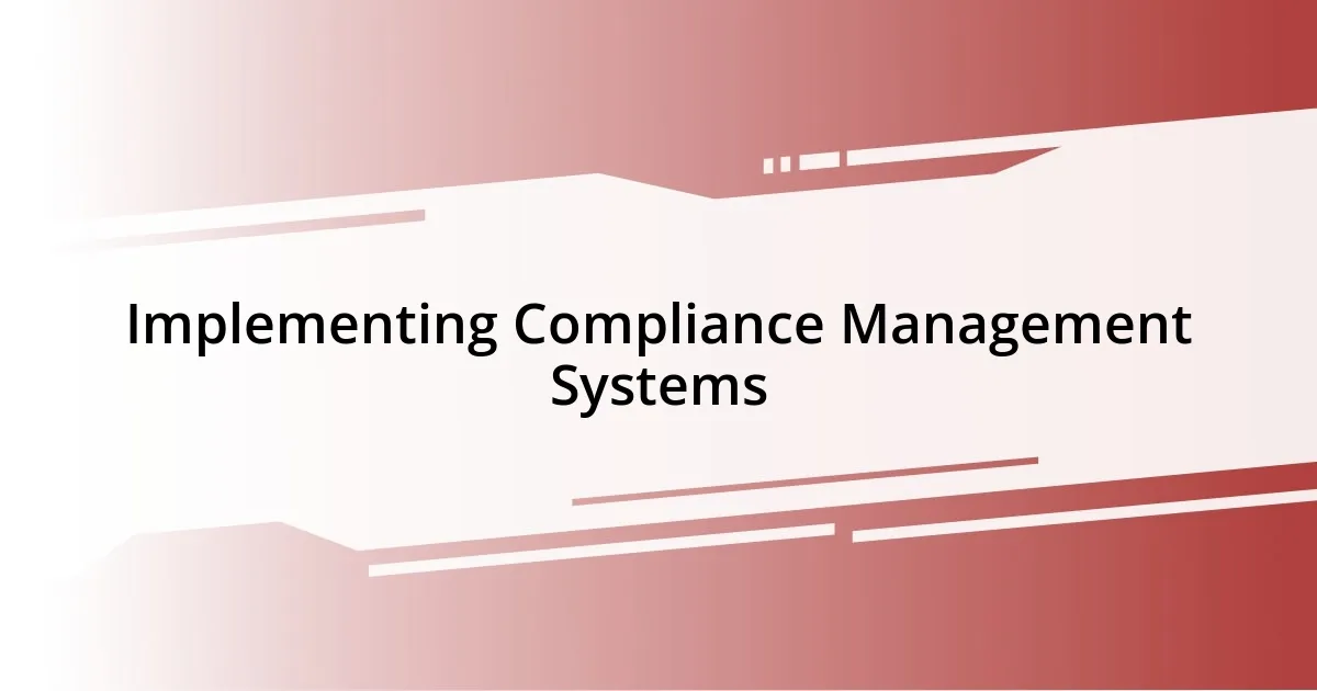 Implementing Compliance Management Systems