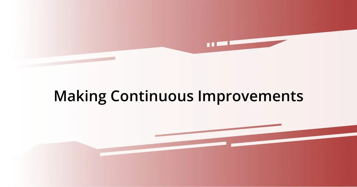 Making Continuous Improvements