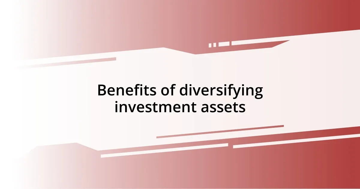 Benefits of diversifying investment assets