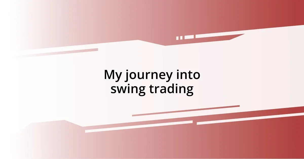 My journey into swing trading