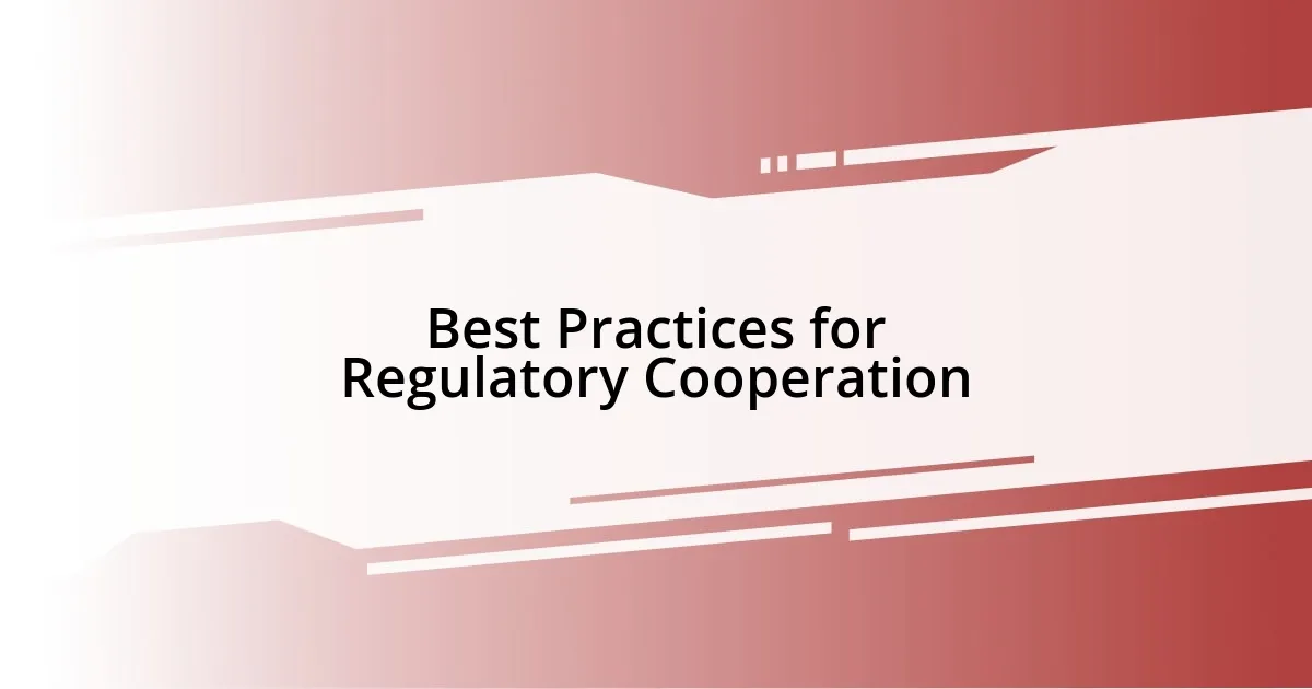 Best Practices for Regulatory Cooperation