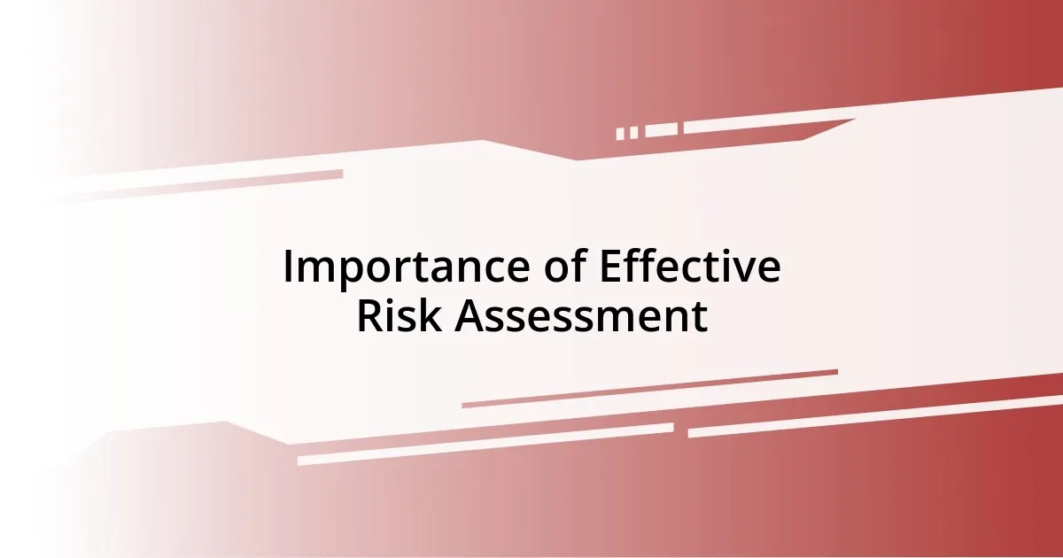 Importance of Effective Risk Assessment