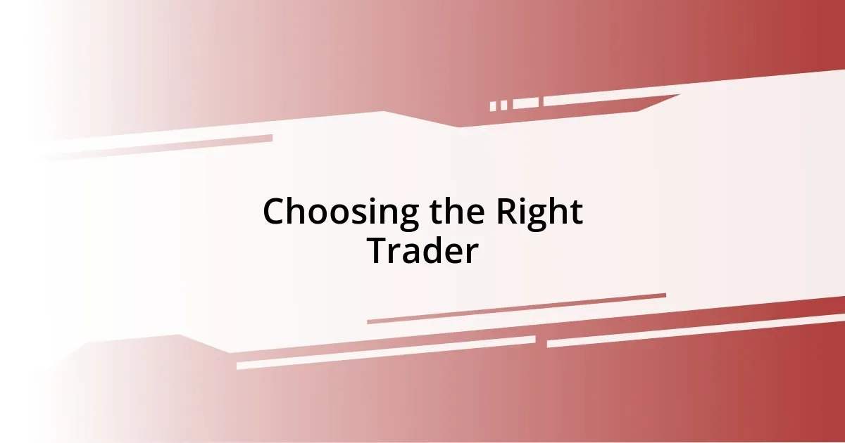 Choosing the Right Trader