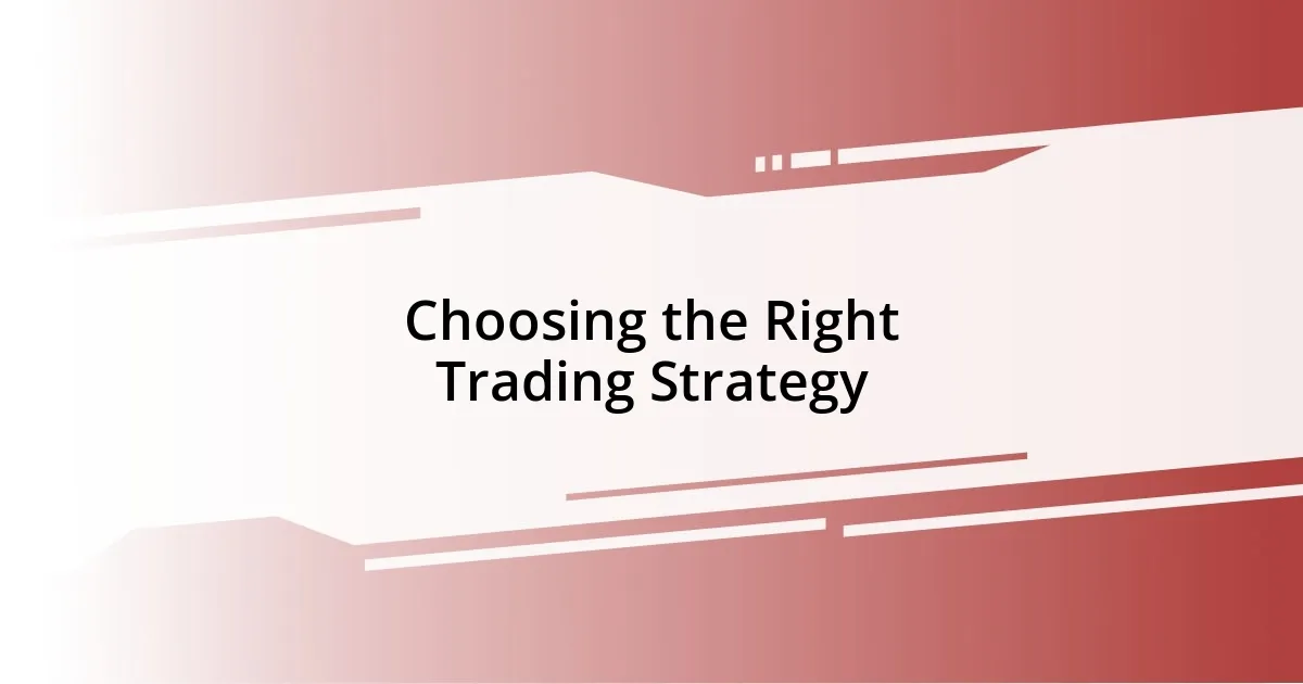 Choosing the Right Trading Strategy