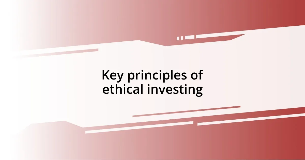 Key principles of ethical investing