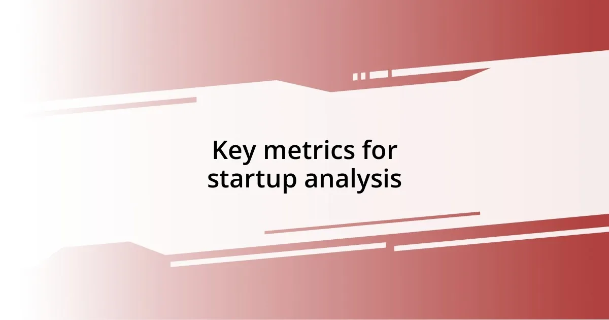 Key metrics for startup analysis