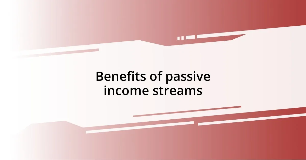 Benefits of passive income streams