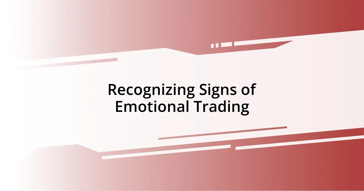 Recognizing Signs of Emotional Trading