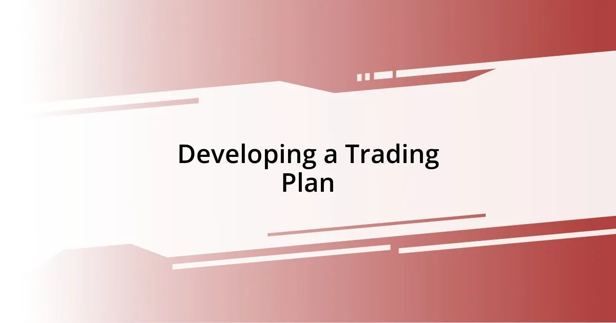 Developing a Trading Plan