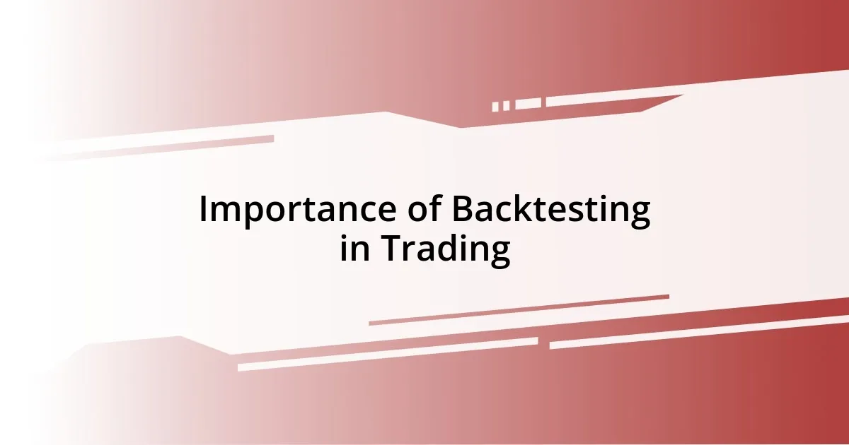 Importance of Backtesting in Trading