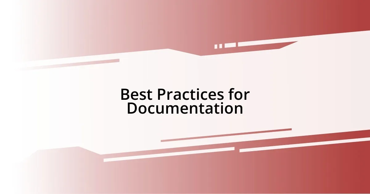 Best Practices for Documentation